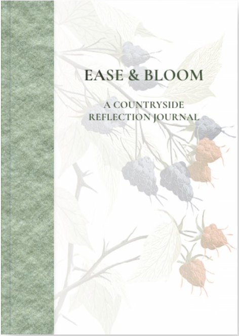 Ease & Bloom - A Countryside Reflection Journal